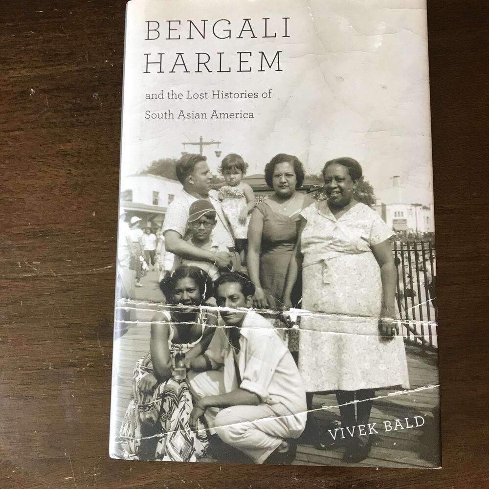 Bengali Harlem and the Lost Histories of South Asian America by Bald, Vivek